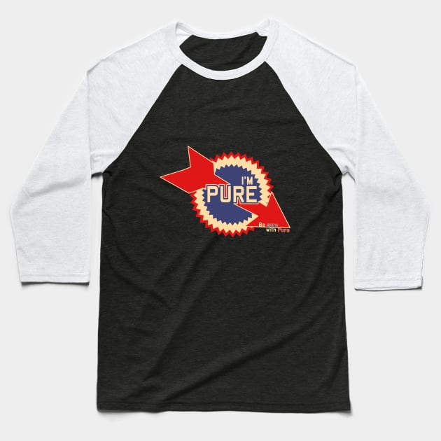 Pure Gasoline Baseball T-Shirt by blurryfromspace